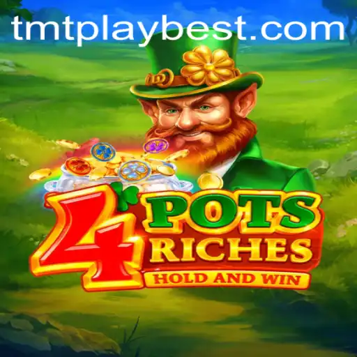Exploring the Exciting World of 4potsriches with TMT PLAY