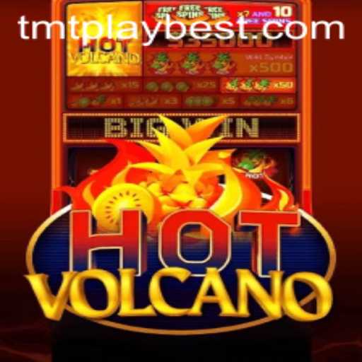 Exploring the Fiery Excitement of HotVolcano: A TMT PLAY Adventure
